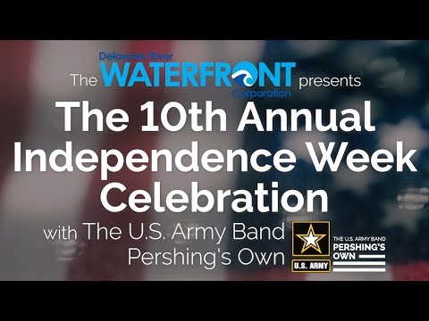 DRWC presents the 10th Annual Independence Week Celebration as part of Wawa Welcome America!