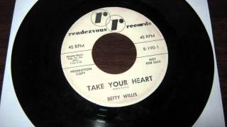 Betty Willis - Take Your Heart