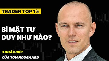 Bí Mật Tư Duy: 3 Khác Biệt Cốt Lõi Của Trader TOP 1% | Tom Hougaard