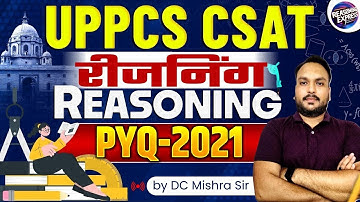 UPPSC Prelims CSAT Reasoning | Previous Year Question 2021 | Reasoning PYQ for CSAT 2024 | DC Sir