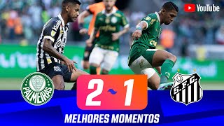 PALMEIRAS 2 X 1 SANTOS | MELHORES MOMENTOS | 3ª RODADA | PAULISTÃO 2024