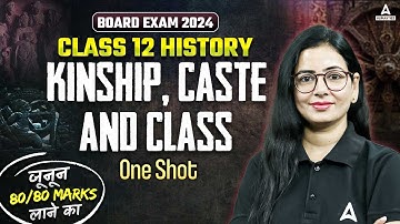 Kinship, Caste, and Class One Shot | Class 12 History | Board Exam 2024 | History By Anita Ma