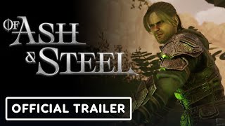 Of Ash And Steel - Official Launch Trailer