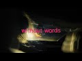 Miniature de la vidéo de la chanson Without Words