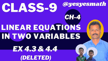 EX 4.3 & 4.4 - CLASS 9 - LINEAR EQUATIONS IN TWO VARIABLES - CH 4- @yesyesmath CBSE MATHS IN TAMIL