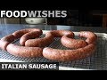 Homemade Italian Sausage - Food Wishes