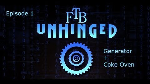 Unhinged : Episode 1 : Generator and Coke Oven