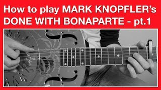 Video thumbnail of "Mark Knopfler - Done With Bonaparte - How to Play SOLO - Open G Tuning"
