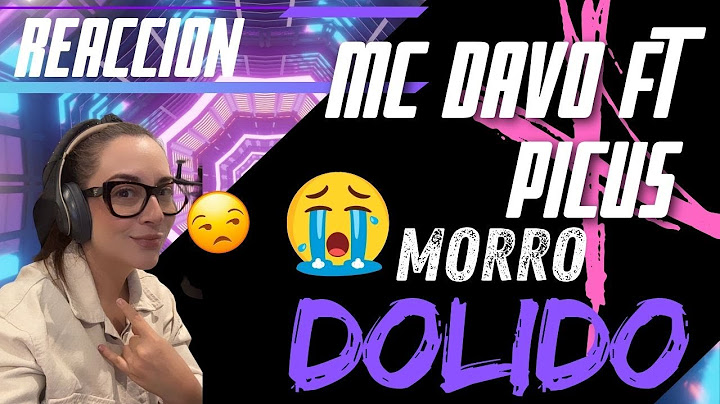 REACCION A Picus, MC Davo - Morro Dolido (Parte 1)