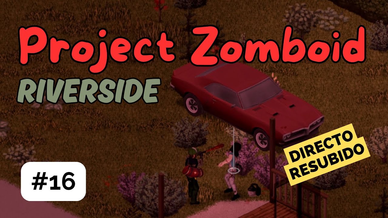 Project Zomboid - Riverside (build 41) | Directo #16 | #projectzomboid ...