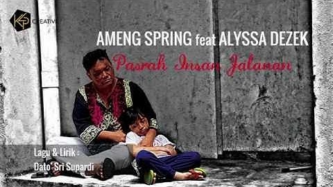 Pasrah insan jalanan Ameng spring feat Alyssa Dezek