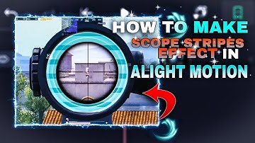 scope stripes effect in alight motion  🔥 scope effect ALIGHT motion tutorial