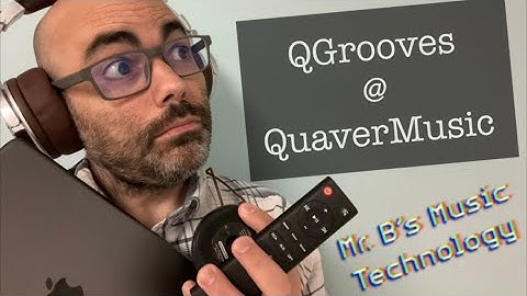 QGrooves on QuaverMusic! -Mr. B