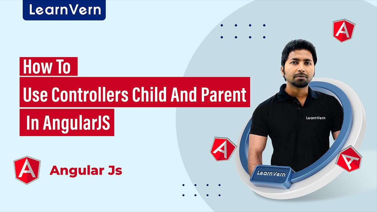 How To Use Controllers Child And Parent In Angularjs | Learnvern