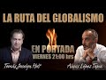 La Vereda TV - En Portada: "La Ruta del Globalismo"