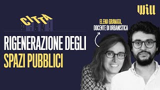 Come cambiano le città: casi di rigenerazione urbana | con Elena Granata