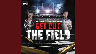 Get Out The Field (feat. LiL binn)