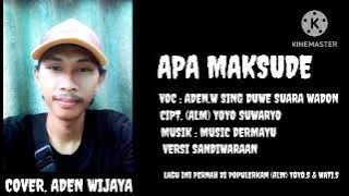 APA MAKSUDE (COVER) ADEN.W SING DUWE SUARA WADON VERSI SANDIWARAAN