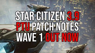 Star Citizen 3.9.0 PTU Patch Notes & New Features