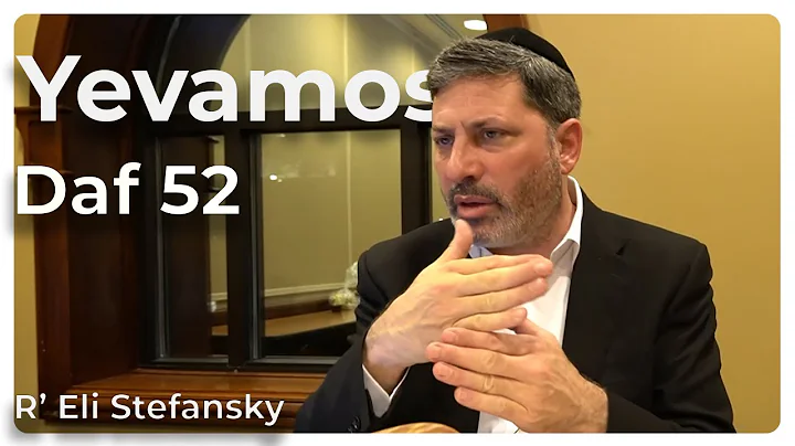 Daf Yomi Yevamos Daf 52 by R’ Eli Stefansky (Fixed)