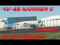 Microsoft Flight simulator 2020 Featuring: the AV-8B Harrier II by DC Designs