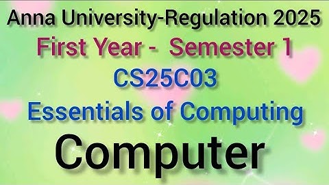 CS25C03 Essentials of computing Anna University regulation 2025 Computer in tamil 