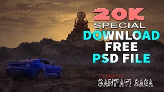 FREE PHOTOSHOP PSD || WE GOT 20K SUBSCRIBER || GANESH CHATURTHI SPECIAL GIFT screenshot 4