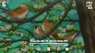 Không Đủ Nhẫn Tâm Lofi - Nhạc Lofi Tâm Trạng Gây Nghiện 2024 - Playlist Lofi Buồn