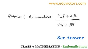 Class 9 - Maths - Real Numbers - Problems on Rationalization -2 For CBSE students