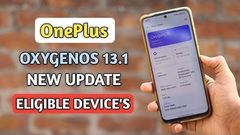 OnePlus OxygenOS 13.1 New Update Eligible Device
