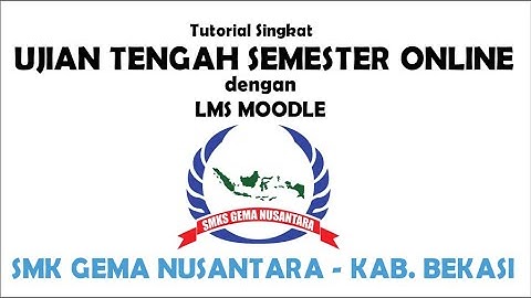 Tutoril PTS Online dengan Moodle