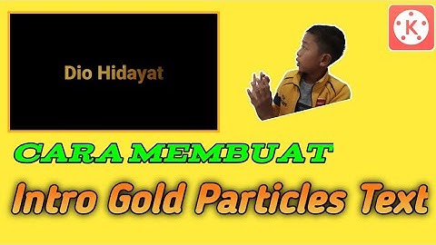 Tutorial KineMaster - Membuat Opening Video (Gold Particles Text) l Tutorial KineMaster #11