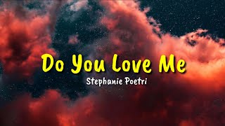 Stephanie Poetri - Do you love me? // Lirik terjemahan