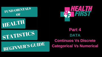 Health Statistics 4: DATA;  categorical v numerical, continuous v discrete