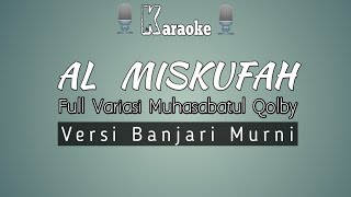 Al Misku Fah | Versi Muhasabatul Qolbi | Karaoke Al Banjari Murni With lyrics