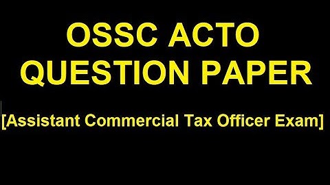 OSSC ACTO Question Paper || OSSC ACTO Previous year question paper