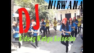 Kidung Wahyu Kolosebo DJ Cover by Nirwana Dancer