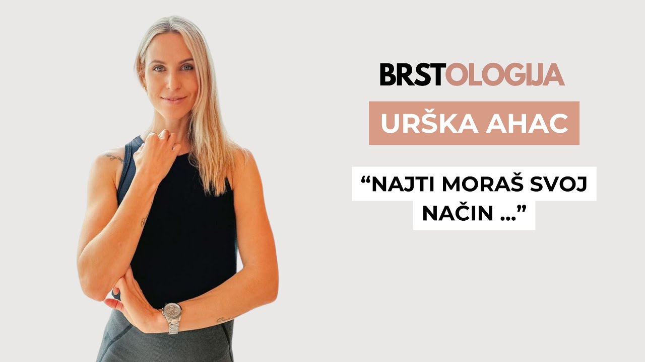 Gibanje, materinstvo, panični napadi in spoznavanje sebe (Urška Ahac) - BRSTOLOGIJA #29