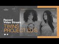 Record stream  twins project djs