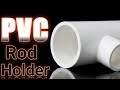 (DIY) PVC rodholder for Bank fishing