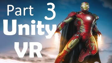 Iron Man Unity VR (Jetpack) - Part 3