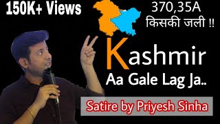 Kashmir | Article 370 Aur MotaBhai | Stand Up Comedy By Priyesh Sinha