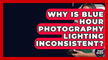 Why Is Blue Hour Photography Lighting Inconsistent? - Image Review Studio