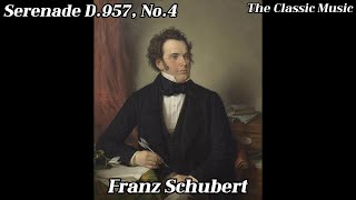 Serenade D.957, No.4  Schubert