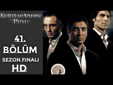 Kurtlar Vadisi Pusu 41.Bölüm (Sezon Finali) - HD