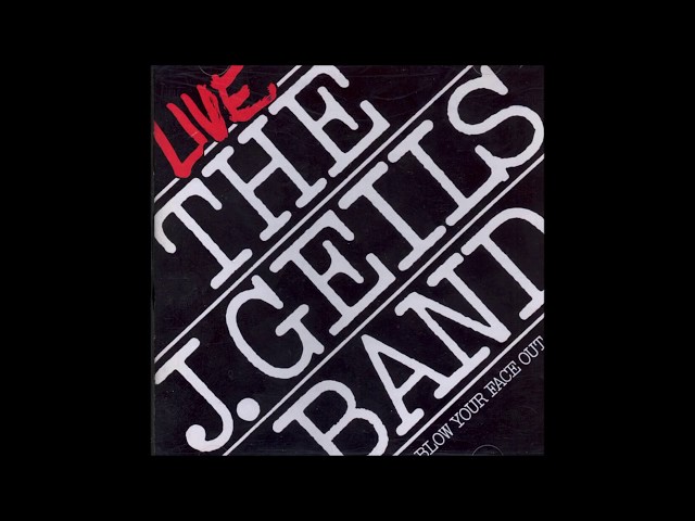 J GEILS BAND - MUST HAVE GOT LOST
