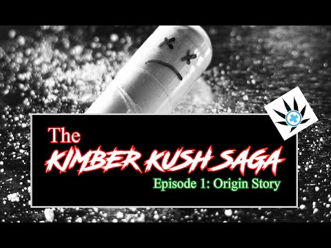 The Kimber Kush Saga: Origin Story
