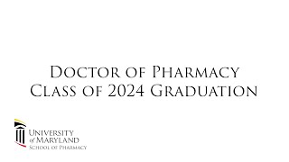 Doctor of Pharmacy Class of 2024 Graduation