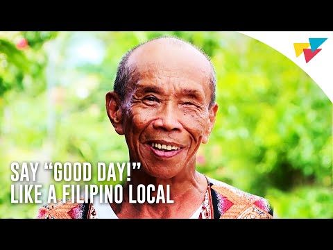 Say "Good Day!" Like A Filipino Local! | ChoosePhilippines