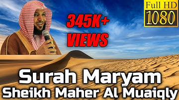 Surah Maryam سورة مريم : Sheikh Maher Al Muaiqly ماهر المعيقلي - English Translation